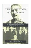 Dictator Next Door The Good Neighbor Policy and the Trujillo Regime in the Dominican Republic, 1930-1945 cover art