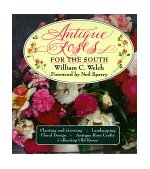 Antique Roses for the South 1990 9780878337231 Front Cover