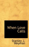 When Love Calls 2009 9781110634231 Front Cover