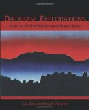 Database Explorations Essays on the Third Manifesto and Related Topics 2010 9781426937231 Front Cover