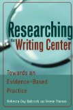 Researching the Writing Center Towards an Evidence-Based Practice cover art