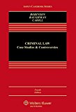 Criminal Law Case Studies and Controversies 4th 9781454868231 Front Cover
