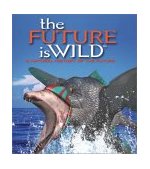 Future Is Wild  9781552977231 Front Cover