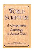 World Scripture A Comparative Anthology of Sacred Texts cover art