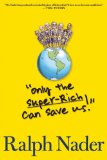 Only the Super-Rich Can Save Us! 2011 9781583229231 Front Cover