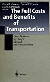 Full Costs and Benefits of Transportation Contributions to Theory, Method and Management 1997 9783540631231 Front Cover