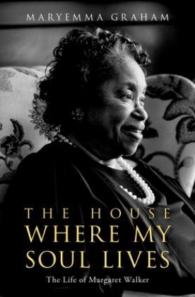 House Where My Soul Lives The Life of Margaret Walker  9780195341232 Front Cover