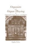 Organists and Organ Playing in Nineteenth-Century France and Belgium 2000 9780253214232 Front Cover