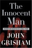 Innocent Man Murder and Injustice in a Small Town 2006 9780385517232 Front Cover