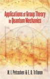 Applications of Group Theory in Quantum Mechanics 2009 9780486472232 Front Cover