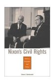 Nixon's Civil Rights Politics, Principle, and Policy cover art
