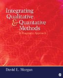 Integrating Qualitative and Quantitative Methods A Pragmatic Approach