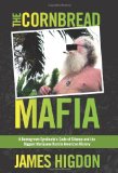 Cornbread Mafia A Homegrown Syndicate's Code of Silence and the Biggest Marijuana Bust in American History cover art