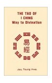 Tao of I Ching Way to Divination 1989 9780804814232 Front Cover