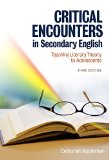 Critical Encounters in Secondary English Teaching Literary Theory to Adolescents cover art