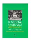 Beginning with Braille Firsthand Experiences with a Balanced Approach to Literacy 1998 9780891283232 Front Cover