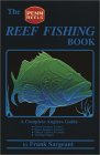 Reef Fishing Book A Complete Anglers Guide 1996 9780936513232 Front Cover
