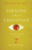 Sinning Like a Christian A New Look at the 7 Deadly Sins 2013 9781426758232 Front Cover