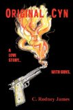 Original Cyn A Love Story... with Guns 2010 9781440170232 Front Cover
