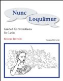 Nunc Loquamur Guided Conversations for Latin cover art