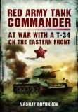 Red Army Tank Commander At War in a T-34 on the Eastern Front  9781781590232 Front Cover
