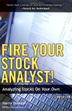 Fire Your Stock Analyst! Analyzing Stocks on Your Own cover art