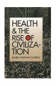 Health and the Rise of Civilization  cover art