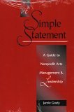 Simple Statement A Guide to Nonprofit Arts Management and Leadership cover art