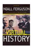 Virtual History: Alternatives and Counterfactuals  cover art