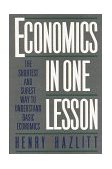 Economics in One Lesson The Shortest and Surest Way to Understand Basic Economics 1988 9780517548233 Front Cover