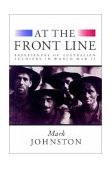 At the Front Line Experiences of Australian Soldiers in World War II 2002 9780521523233 Front Cover