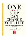 One Small Step Can Change Your Life The Kaizen Way 2004 9780761129233 Front Cover