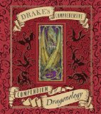 Drake&#39;s Comprehensive Compendium of Dragonology 