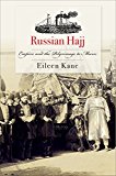 Russian Hajj Empire and the Pilgrimage to Mecca  9780801454233 Front Cover