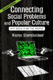 Connecting Social Problems and Popular Culture Why Media Is Not the Answer
