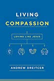 Living Compassion Loving Like Jesus  9780835817233 Front Cover