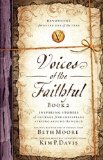 Voices of the Faithful Inspiring Stories of Courage from Christians Serving Around the World 2010 9780849946233 Front Cover