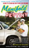 Manifold Destiny The One! the Only! Guide to Cooking on Your Car Engine! 2008 9781416596233 Front Cover