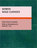 Women Wage-Earners Their Past Their Present and Their Future 2007 9781434671233 Front Cover