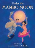 Under the Mambo Moon 2011 9781570917233 Front Cover