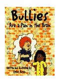 Bullies Are a Pain in the Brain 1997 9781575420233 Front Cover