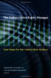 Collaborative Public Manager New Ideas for the Twenty-First Century  9781589012233 Front Cover
