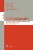 Artificial Evolution 6th International Conference, Evolution Artificielle, EA 2003, Marseilles, France, October 27-30, 2003, Revised Selected Papers 2004 9783540215233 Front Cover