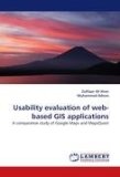 Usability Evaluation of Web-Based Gis Applications 2010 9783838363233 Front Cover