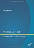 Balanced Scorecard Anwendung in der Stationï¿½ren Altenpflege 2012 9783842885233 Front Cover
