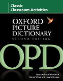 Oxford Picture Dictionary Classic Classroom Activities Teacher Resource of Reproducible Activities to Help Develop Cooperative Critical Thinking and Problem-Solving Skills cover art