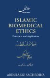 Islamic Biomedical Ethics Principles and Application  9780199860234 Front Cover