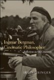 Ingmar Bergman, Cinematic Philosopher Reflections on His Creativity cover art