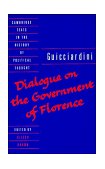 Guicciardini Dialogue on the Government of Florence  9780521456234 Front Cover