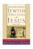 Answering Jewish Objections to Jesus Messianic Prophecy Objections  9780801064234 Front Cover